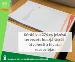  Kérdőív a 274-es jelzésű, tervezett buszjáratról - átvehető a hivatal recepcióján. A háttérben a kérdőívek.