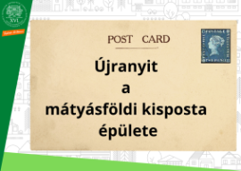 Újranyit a mátyásföldi kisposta épülete