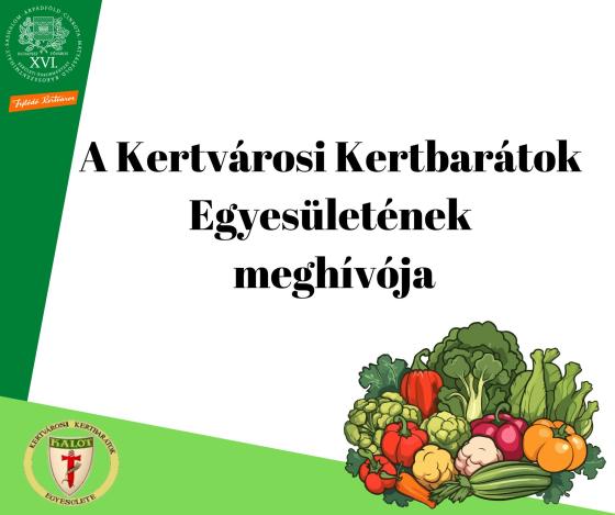 A Kertvárosi Kertbarátok  Egyesületének meghívója